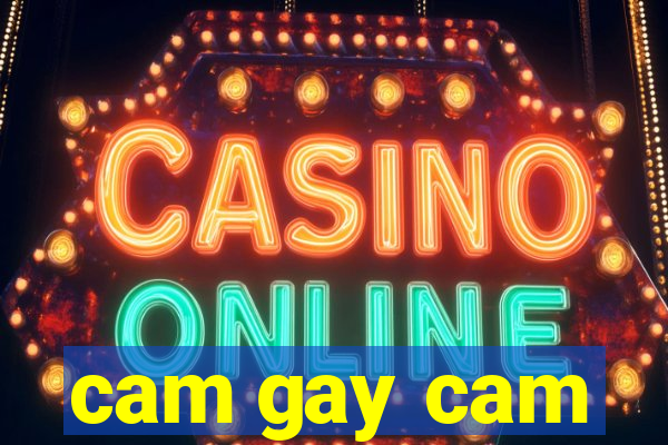 cam gay cam